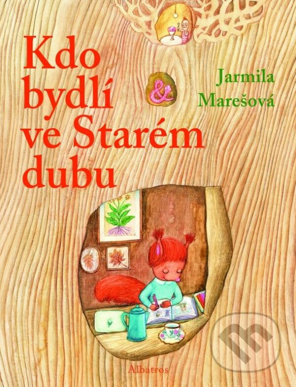 Kniha: Kdo bydlí ve Starém dubu? (Jarmila Marešová). Albatros CZ, 2015 Kniha: Kdo bydlí ve Starém dubu? (Jarmila Marešová). Albatros CZ, 2015