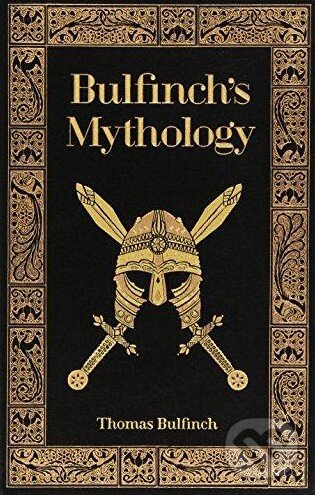 Kniha: Bulfinch's Mythology (Thomas Bulfinch). Barnes and Noble, 2015 Kniha: Bulfinch's Mythology (Thomas Bulfinch). Barnes and Noble, 2015