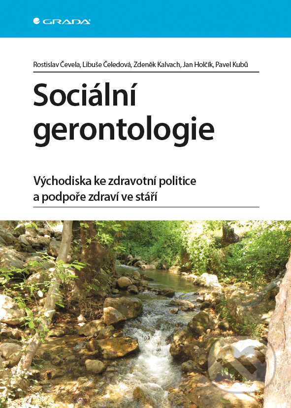 E-kniha: Sociální gerontologie (Rostislav Čevela a kolektiv). Grada, 2014 E-kniha: Sociální gerontologie (Rostislav Čevela a kolektiv). Grada, 2014
