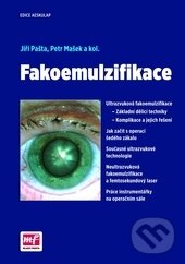 Kniha: Fakoemulzifikace (Jiří Pašta a Petr Mašek). Mladá fronta, 2015 Kniha: Fakoemulzifikace (Jiří Pašta a Petr Mašek). Mladá fronta, 2015