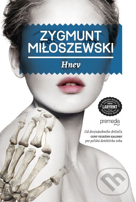 Kniha: Hnev (Zygmunt Miłoszewski). Premedia, 2015 Kniha: Hnev (Zygmunt Miłoszewski). Premedia, 2015