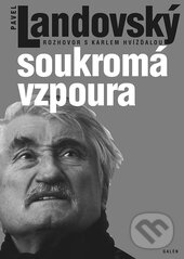 Kniha: Soukromá vzpoura (Pavel Landovský). Galén, 2015 Kniha: Soukromá vzpoura (Pavel Landovský). Galén, 2015
