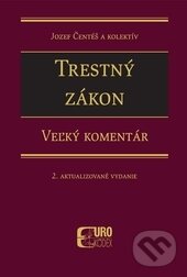 Kniha: Trestný zákon (Jozef Čentéš a kolektiv). Eurokódex, 2015 Kniha: Trestný zákon (Jozef Čentéš a kolektiv). Eurokódex, 2015