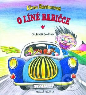 Audiokniha: O líné babičce (Alena Kastnerová). Mladá fronta, 2015 Audiokniha: O líné babičce (Alena Kastnerová). Mladá fronta, 2015