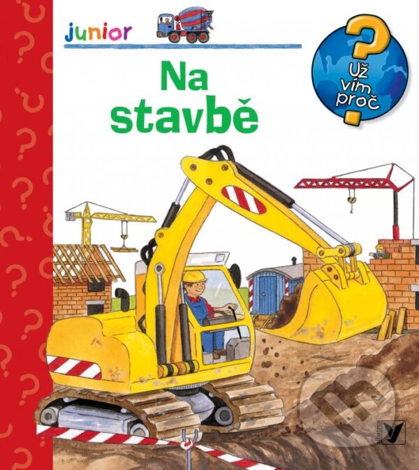Kniha: Na stavbě (Kerstin M. Schuld). Albatros CZ, 2015 Kniha: Na stavbě (Kerstin M. Schuld). Albatros CZ, 2015