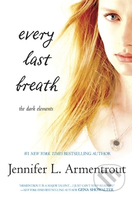 E-kniha: Every Last Breath (Jennifer L. Armentrout). HarperCollins, 2015 E-kniha: Every Last Breath (Jennifer L. Armentrout). HarperCollins, 2015