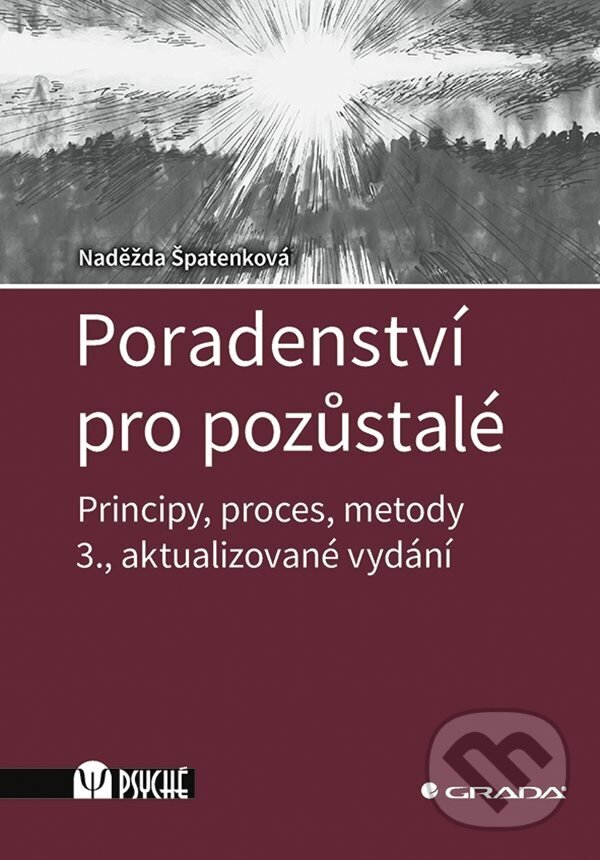 E-kniha: Poradenství pro pozůstalé (Naděžda Špatenková). Grada, 2023 E-kniha: Poradenství pro pozůstalé (Naděžda Špatenková). Grada, 2023