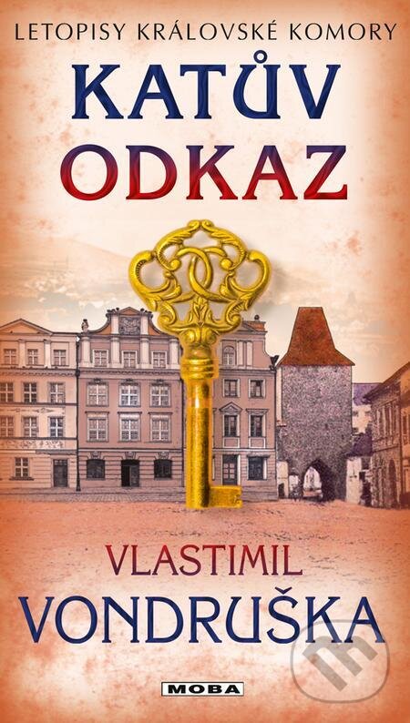 E-kniha: Katův odkaz (Vlastimil Vondruška). Moba, 2023 E-kniha: Katův odkaz (Vlastimil Vondruška). Moba, 2023