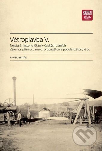 Kniha: Větroplavba V. (Pavel Sviták). Národní technické muzeum, 2023 Kniha: Větroplavba V. (Pavel Sviták). Národní technické muzeum, 2023