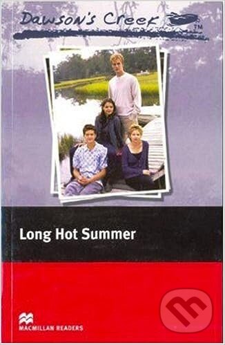 Kniha: Macmillan Readers Elementary: Dawson's Creek 2: Long Hot Summer (MacMillan). MacMillan Kniha: Macmillan Readers Elementary: Dawson's Creek 2: Long Hot Summer (MacMillan). MacMillan