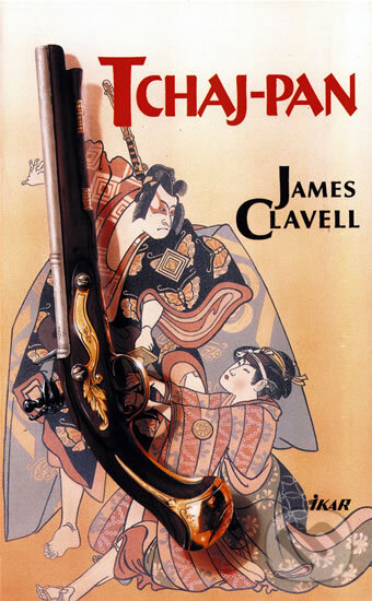 Kniha: Tchaj-Pan (James Clavell). Ikar CZ, 2000 Kniha: Tchaj-Pan (James Clavell). Ikar CZ, 2000