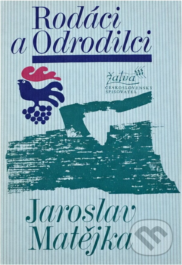 Kniha: Rodáci a odrodilci (Jaroslav Matějka). Československý spisovatel, 1979 Kniha: Rodáci a odrodilci (Jaroslav Matějka). Československý spisovatel, 1979