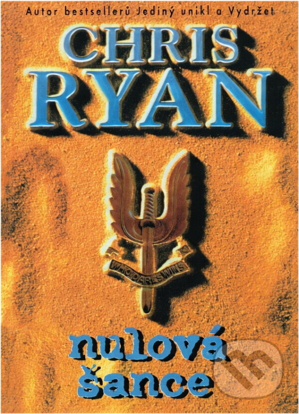 Kniha: Nulová šance (Chris Ryan). Naše vojsko, 1998 Kniha: Nulová šance (Chris Ryan). Naše vojsko, 1998