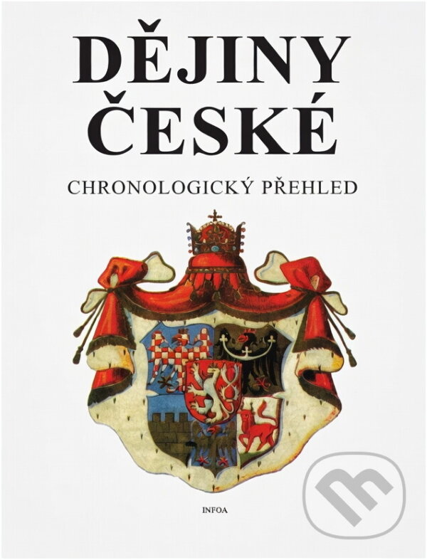 Kniha: Dějiny české : chronologický přehled (Jaroslav Krejčíř a Stanislav Soják). INFOA, 1995 Kniha: Dějiny české : chronologický přehled (Jaroslav Krejčíř a Stanislav Soják). INFOA, 1995