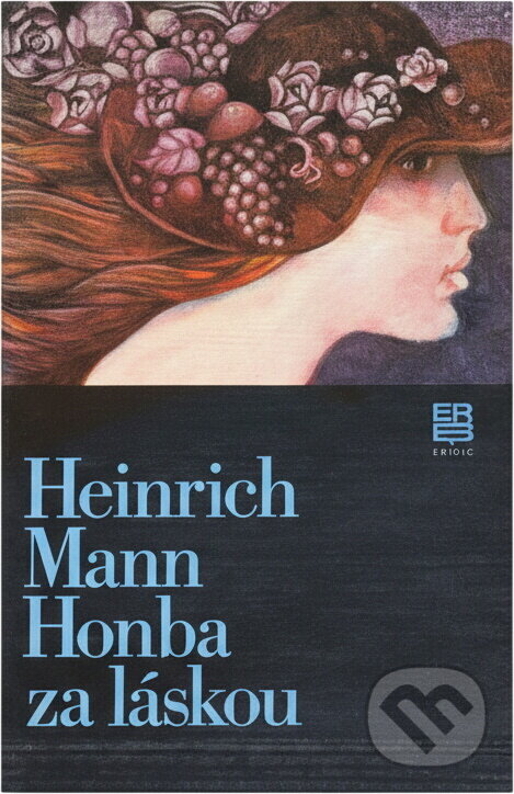 Kniha: Honba za láskou (Heinrich Mann). Práce, 1986 Kniha: Honba za láskou (Heinrich Mann). Práce, 1986