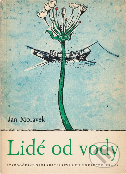 Kniha: Lidé od vody (Jan Morávek). , 1970 Kniha: Lidé od vody (Jan Morávek). , 1970
