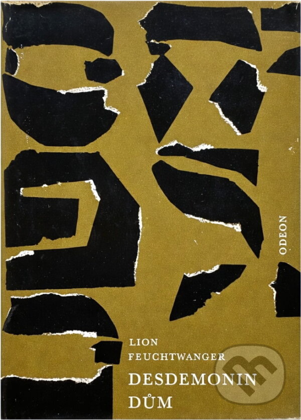 Kniha: Desdemonin dům (Lion Feuchtwanger). Odeon, 1968 Kniha: Desdemonin dům (Lion Feuchtwanger). Odeon, 1968