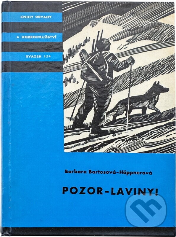 Kniha: Pozor - laviny! (Barbara Bartos-Höppner). , 1972 Kniha: Pozor - laviny! (Barbara Bartos-Höppner). , 1972