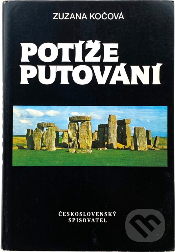 Kniha: Potíže putování (Zuzana Kočová). Československý spisovatel, 1989 Kniha: Potíže putování (Zuzana Kočová). Československý spisovatel, 1989