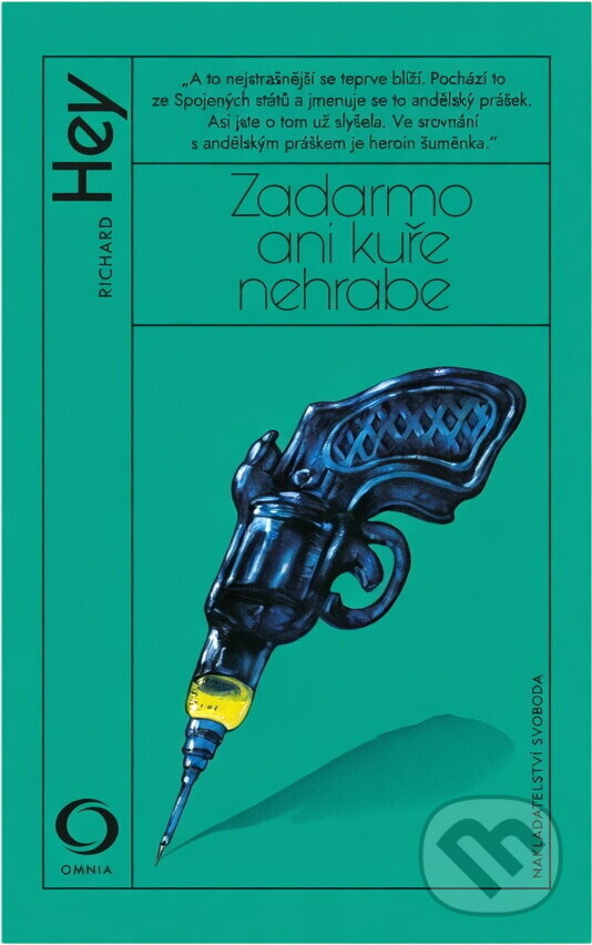 Kniha: Zadarmo ani kuře nehrabe (Richard Hey). Svoboda, 1984 Kniha: Zadarmo ani kuře nehrabe (Richard Hey). Svoboda, 1984