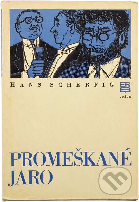Kniha: Promeškané jaro (Hans Scherfig). Práce, 1979 Kniha: Promeškané jaro (Hans Scherfig). Práce, 1979