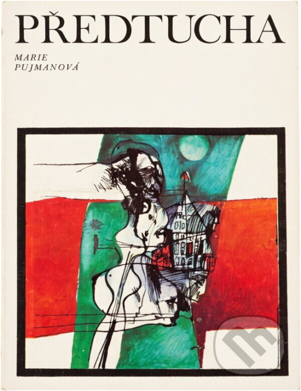 Kniha: Předtucha (Marie Pujmanová). , 1967 Kniha: Předtucha (Marie Pujmanová). , 1967