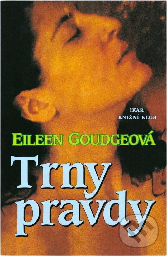 Kniha: Trny pravdy (Eileen Goudge). , 1999 Kniha: Trny pravdy (Eileen Goudge). , 1999