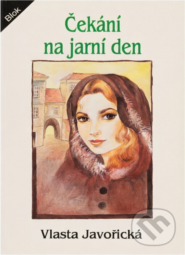 Kniha: Čekání na jarní den (Vlasta Javořická). , 1993 Kniha: Čekání na jarní den (Vlasta Javořická). , 1993
