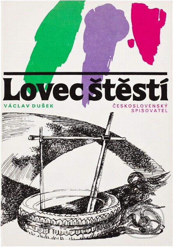 Kniha: Lovec štěstí (Václav Dušek). Československý spisovatel, 1980 Kniha: Lovec štěstí (Václav Dušek). Československý spisovatel, 1980