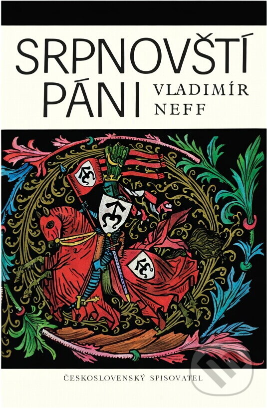Kniha: Srpnovští páni (Vladimír Neff). Československý spisovatel, 1980 Kniha: Srpnovští páni (Vladimír Neff). Československý spisovatel, 1980