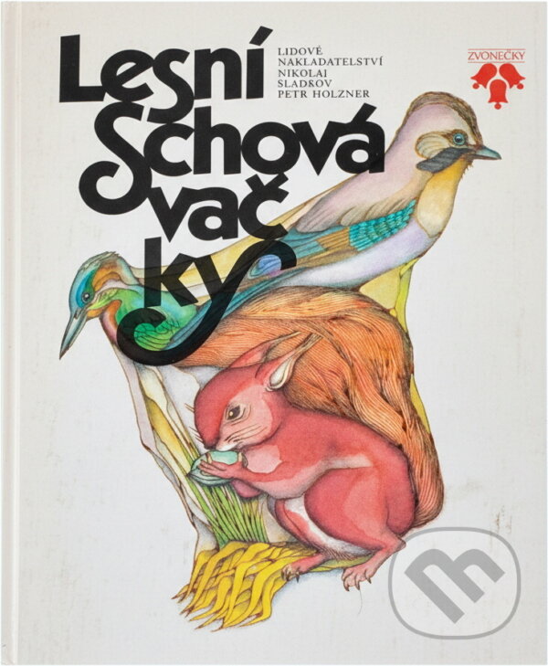 Kniha: Lesní schovávačky (Nikolaj Ivanovič Sladkov). , 1984 Kniha: Lesní schovávačky (Nikolaj Ivanovič Sladkov). , 1984