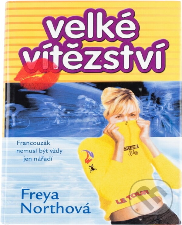 Kniha: Velké vítězství (Freya North). , 2001 Kniha: Velké vítězství (Freya North). , 2001
