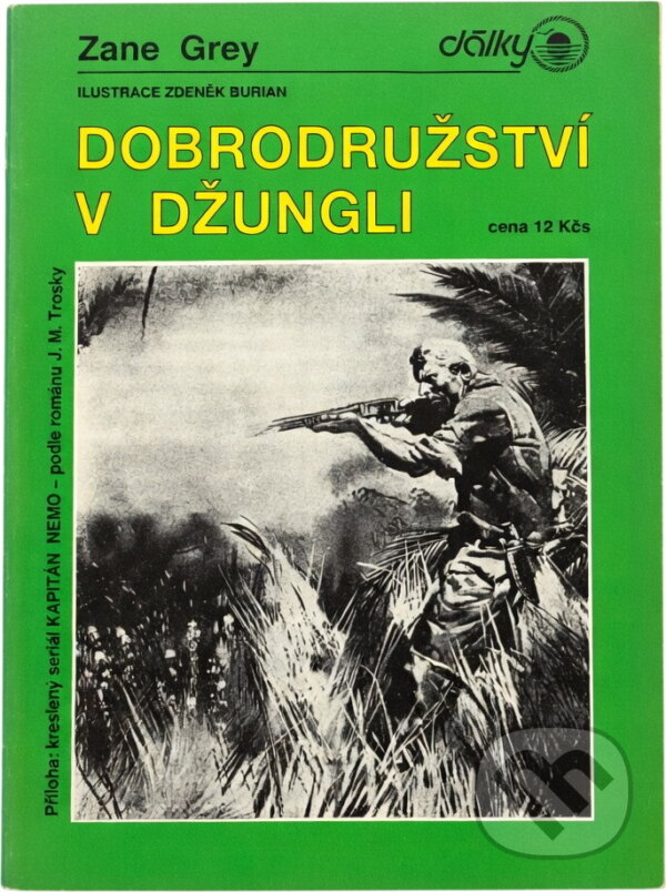 Kniha: Dobrodružství v džungli (J. M. Troska a Zane Grey). , 1991 Kniha: Dobrodružství v džungli (J. M. Troska a Zane Grey). , 1991