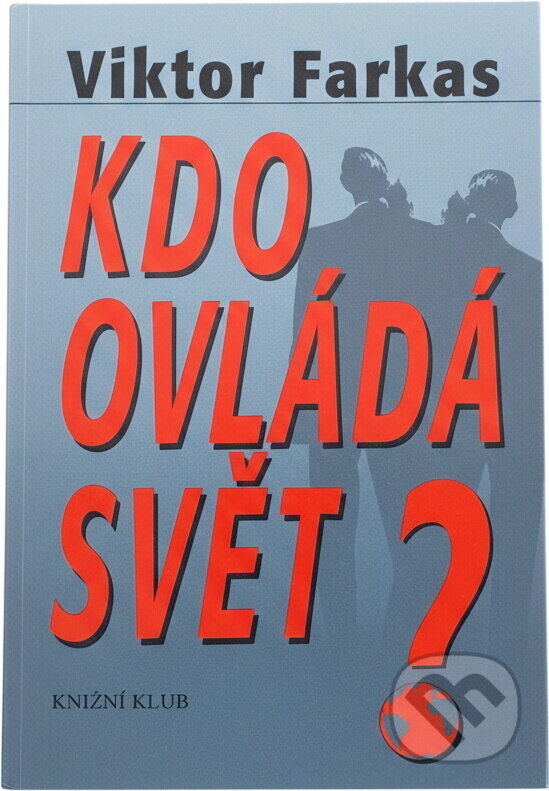 Kniha: Kdo ovládá svět? (Viktor Farkas). , 1999 Kniha: Kdo ovládá svět? (Viktor Farkas). , 1999