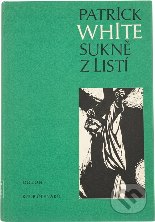 Kniha: Sukně z listí (Patrick White). Odeon, 1986 Kniha: Sukně z listí (Patrick White). Odeon, 1986