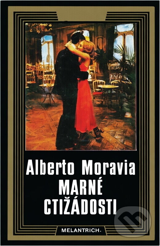 Kniha: Marné ctižádosti (Alberto Moravia). Melantrich, 1980 Kniha: Marné ctižádosti (Alberto Moravia). Melantrich, 1980