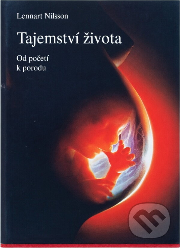 Kniha: Tajemství života : od početí k porodu (Lennart Nilsson a Lars Hamberger). , 1996 Kniha: Tajemství života : od početí k porodu (Lennart Nilsson a Lars Hamberger). , 1996