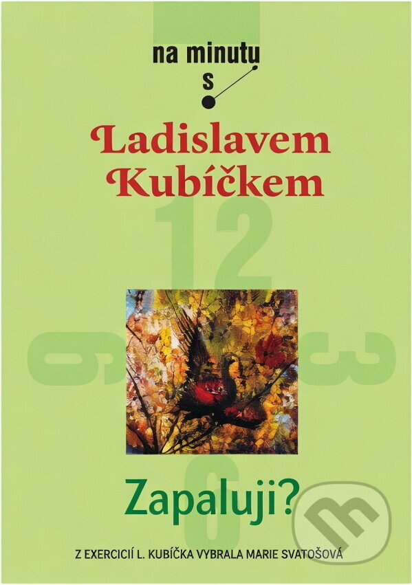 Kniha: Zapaluji? (Ladislav Kubíček). Karmelitánské nakladatelství, 2006 Kniha: Zapaluji? (Ladislav Kubíček). Karmelitánské nakladatelství, 2006