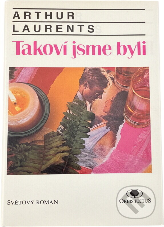 Kniha: Takoví jsme byli (Arthur Laurents). , 1993 Kniha: Takoví jsme byli (Arthur Laurents). , 1993