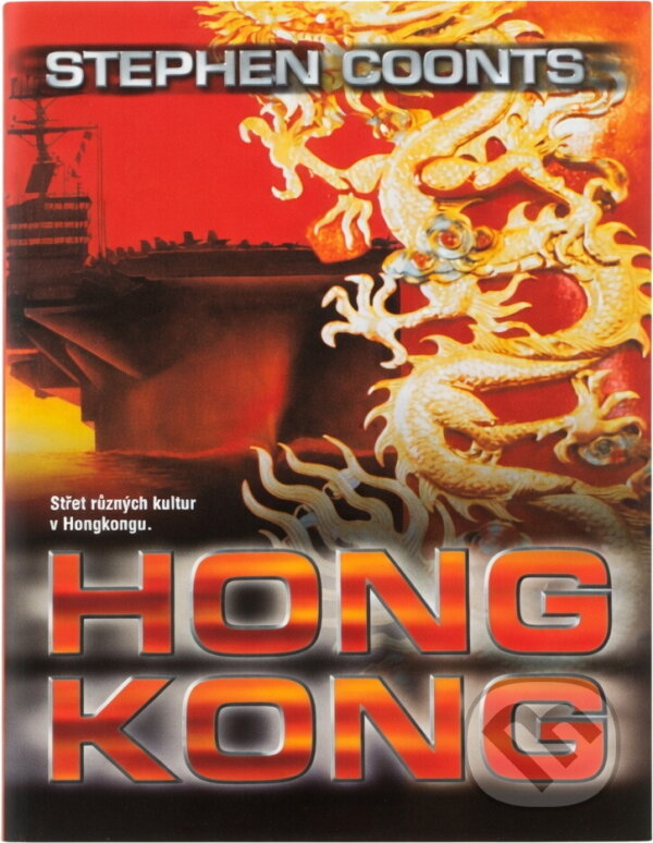 Kniha: Hongkong (Stephen Coonts). , 2002 Kniha: Hongkong (Stephen Coonts). , 2002