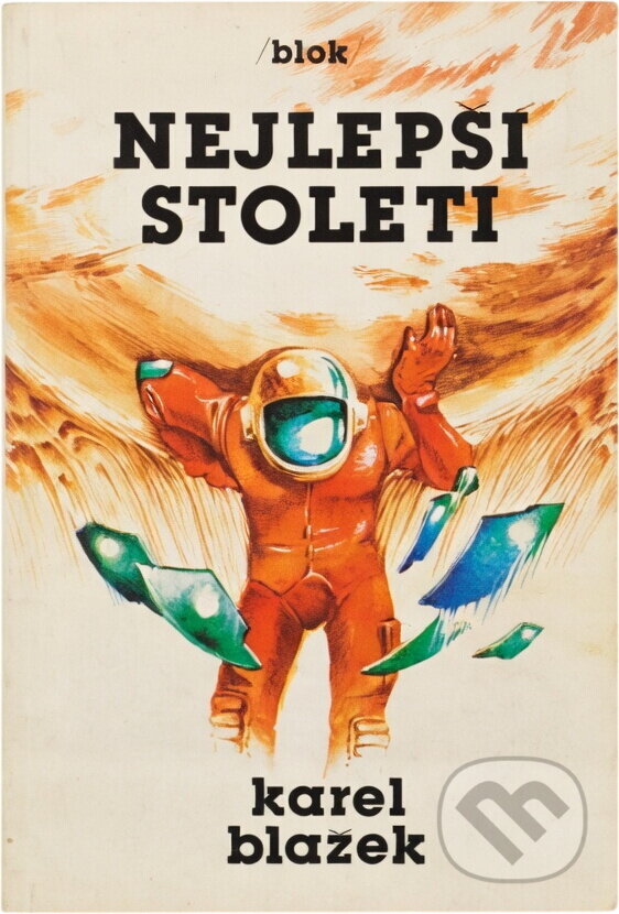 Kniha: Nejlepší století (Karel Blažek). , 1982 Kniha: Nejlepší století (Karel Blažek). , 1982