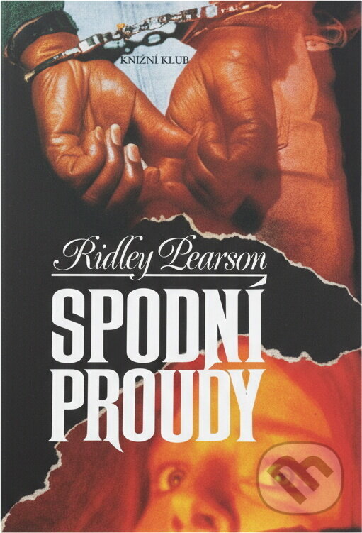 Kniha: Spodní proudy (Ridley Pearson). Knižní klub, 1994 Kniha: Spodní proudy (Ridley Pearson). Knižní klub, 1994
