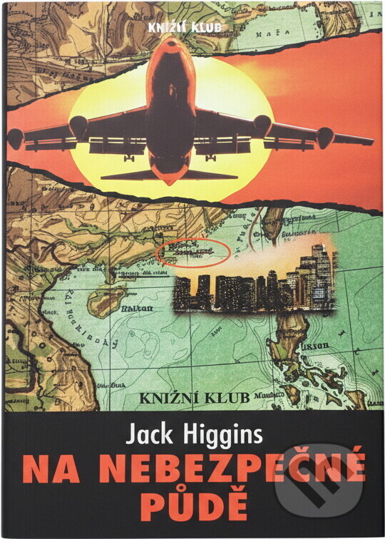 Kniha: Na nebezpečné půdě (Jack Higgins). Knižní klub, 1996 Kniha: Na nebezpečné půdě (Jack Higgins). Knižní klub, 1996
