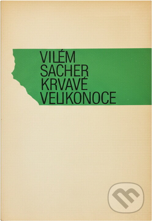 Kniha: Krvavé velikonoce (Vilém Sacher). , 1990 Kniha: Krvavé velikonoce (Vilém Sacher). , 1990