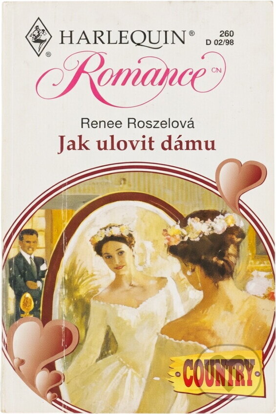 Kniha: Jak ulovit dámu (Renee Roszel). Harlequin, 1998 Kniha: Jak ulovit dámu (Renee Roszel). Harlequin, 1998