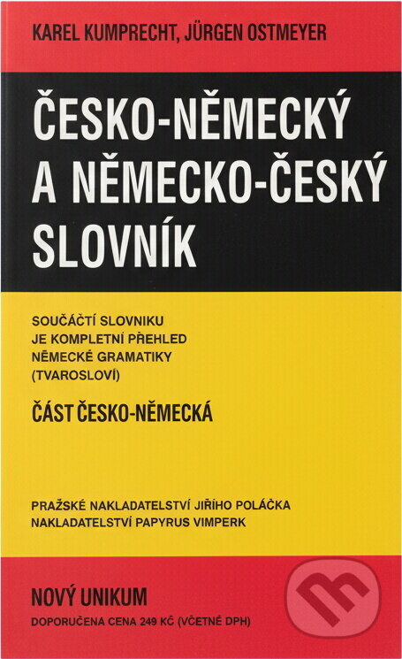 Kniha: Česko-německý a německo-český slovník : Nový Unikum (Jürgen Ostmeyer a Karel Kumprecht). , 1994 Kniha: Česko-německý a německo-český slovník : Nový Unikum (Jürgen Ostmeyer a Karel Kumprecht). , 1994