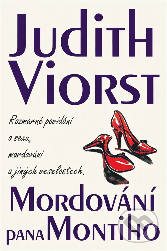 Kniha: Mordování pana Montiho : rozmarné povídání o sexu, mordování a jiných veselostech (Judith Viorst). , 1995 Kniha: Mordování pana Montiho : rozmarné povídání o sexu, mordování a jiných veselostech (Judith Viorst). , 1995