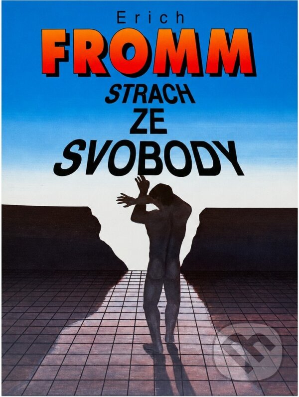 Kniha: Strach ze svobody (Erich Fromm). Naše vojsko, 1993 Kniha: Strach ze svobody (Erich Fromm). Naše vojsko, 1993