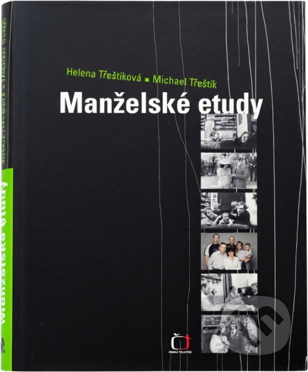 Kniha: Manželské etudy (Helena Třeštíková a Michael Třeštík). , 2006 Kniha: Manželské etudy (Helena Třeštíková a Michael Třeštík). , 2006