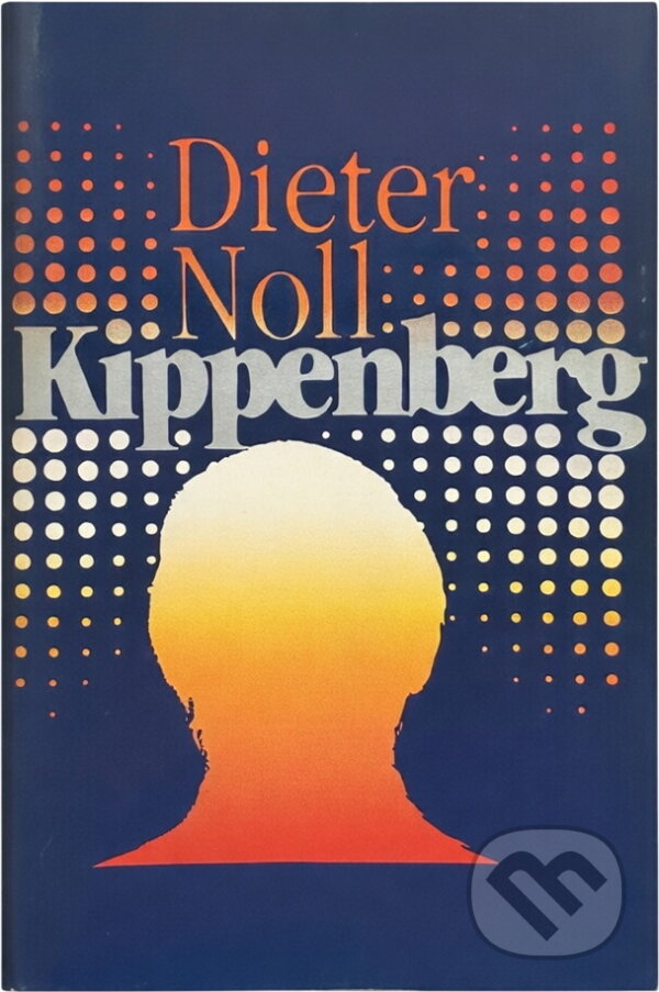 Kniha: Kippenberg (Dieter Noll). , 1987 Kniha: Kippenberg (Dieter Noll). , 1987